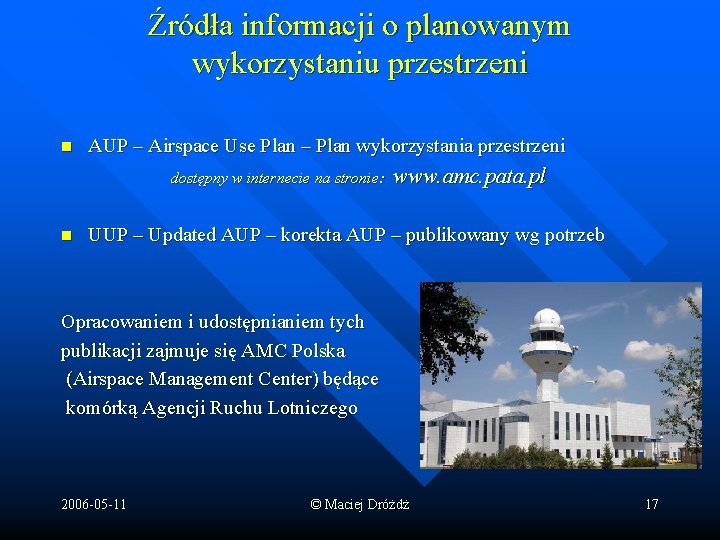 Źródła informacji o planowanym wykorzystaniu przestrzeni n AUP – Airspace Use Plan – Plan