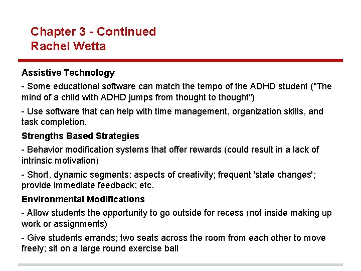 Chapter 3 - Continued Rachel Wetta Assistive Technology - Some educational software can match