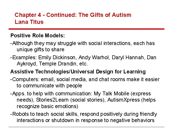 Chapter 4 - Continued: The Gifts of Autism Lana Titus Positive Role Models: -Although