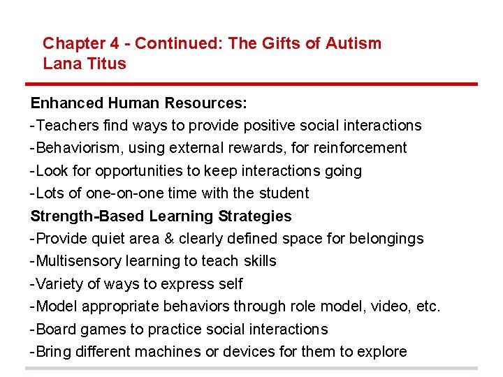 Chapter 4 - Continued: The Gifts of Autism Lana Titus Enhanced Human Resources: -Teachers