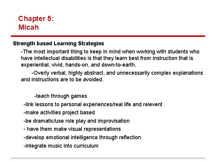 Chapter 5: Micah Strength based Learning Strategies -The most important thing to keep in