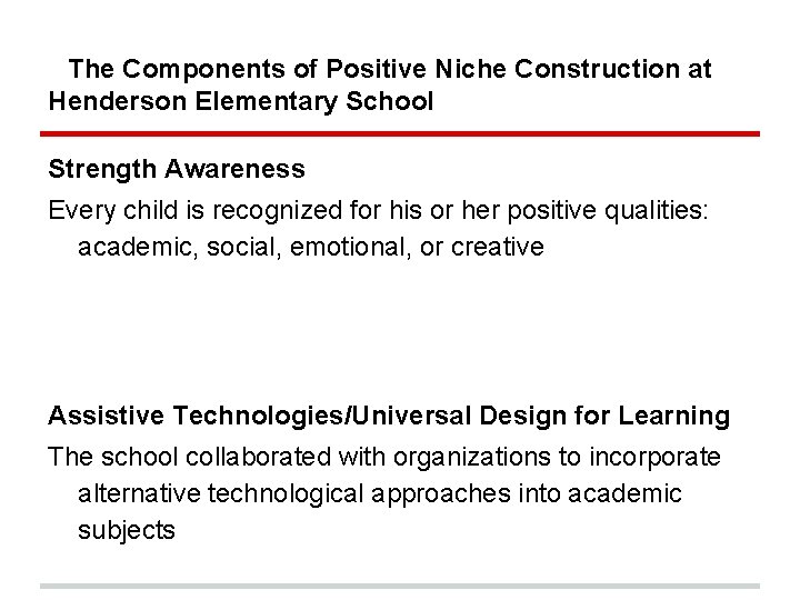 The Components of Positive Niche Construction at Henderson Elementary School Strength Awareness Every child