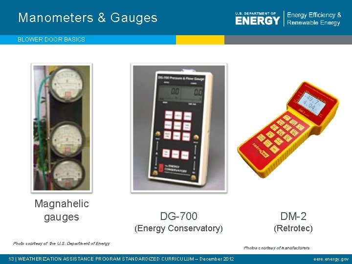Manometers & Gauges BLOWER DOOR BASICS Magnahelic gauges DG-700 DM-2 (Energy Conservatory) (Retrotec) Photo