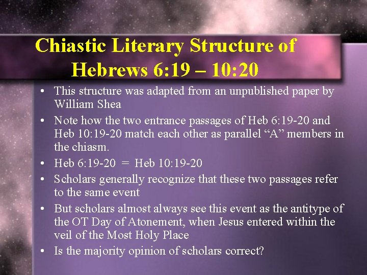 Chiastic Literary Structure of Hebrews 6: 19 – 10: 20 • This structure was Chiastic Literary Structure of Hebrews 6: 19 – 10: 20 • This structure was