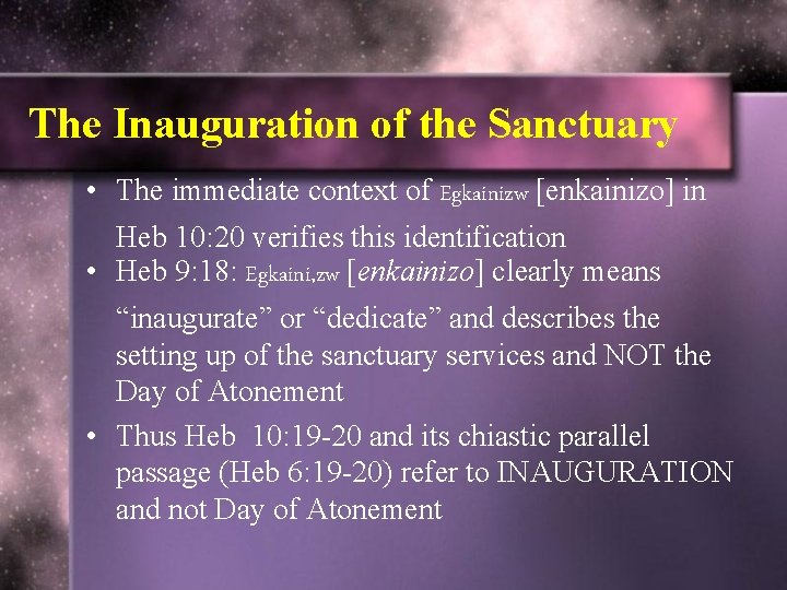 The Inauguration of the Sanctuary • The immediate context of Egkainizw [enkainizo] in Heb