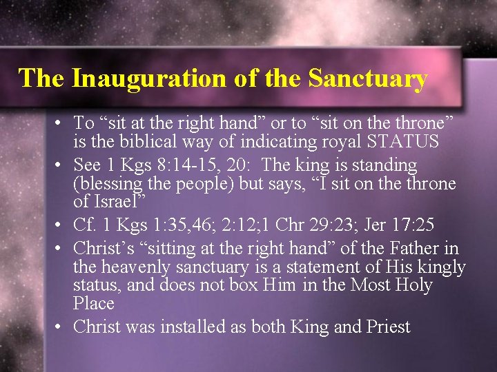 The Inauguration of the Sanctuary • To “sit at the right hand” or to