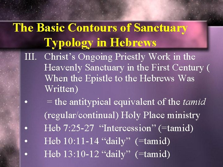 The Basic Contours of Sanctuary Typology in Hebrews III. Christ’s Ongoing Priestly Work in