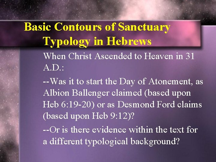 Basic Contours of Sanctuary Typology in Hebrews When Christ Ascended to Heaven in 31