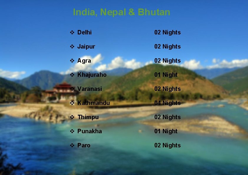 India, Nepal & Bhutan v Delhi 02 Nights v Jaipur 02 Nights v Agra