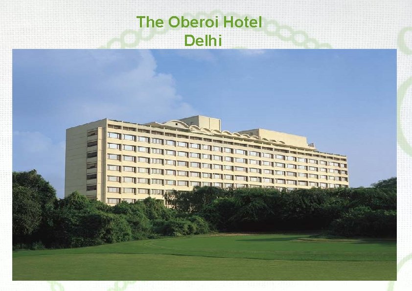 The Oberoi Hotel Delhi 