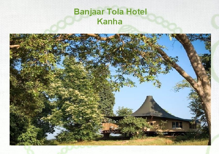 Banjaar Tola Hotel Kanha 