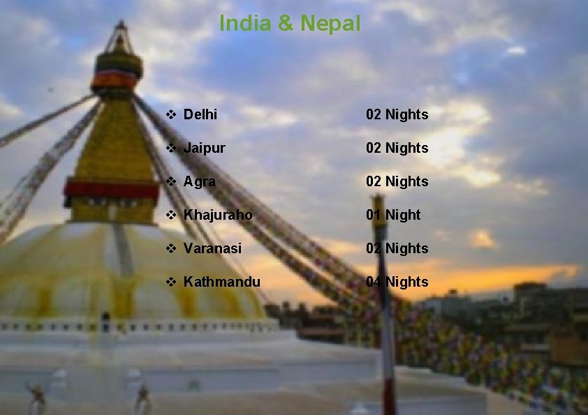 India & Nepal v Delhi 02 Nights v Jaipur 02 Nights v Agra 02