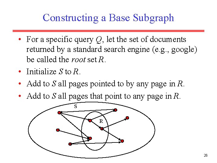 Constructing a Base Subgraph • For a specific query Q, let the set of