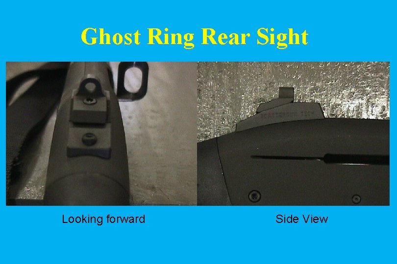 Ghost Ring Rear Sight Looking forward Side View 