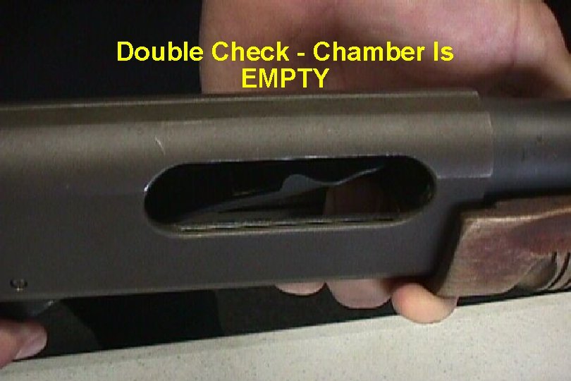 Double Check - Chamber Is EMPTY 