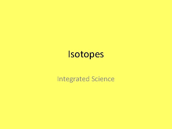 Isotopes Integrated Science 