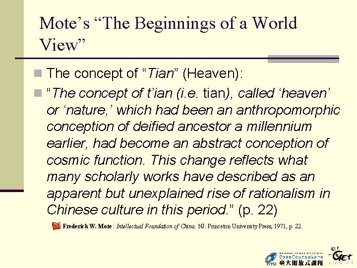 Mote’s “The Beginnings of a World View” n The concept of “Tian” (Heaven): n