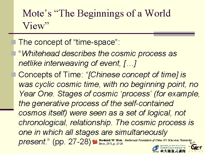 Mote’s “The Beginnings of a World View” n The concept of “time-space”: n “Whitehead