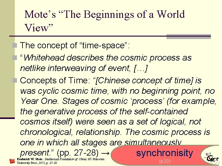 Mote’s “The Beginnings of a World View” n The concept of “time-space”: n “Whitehead