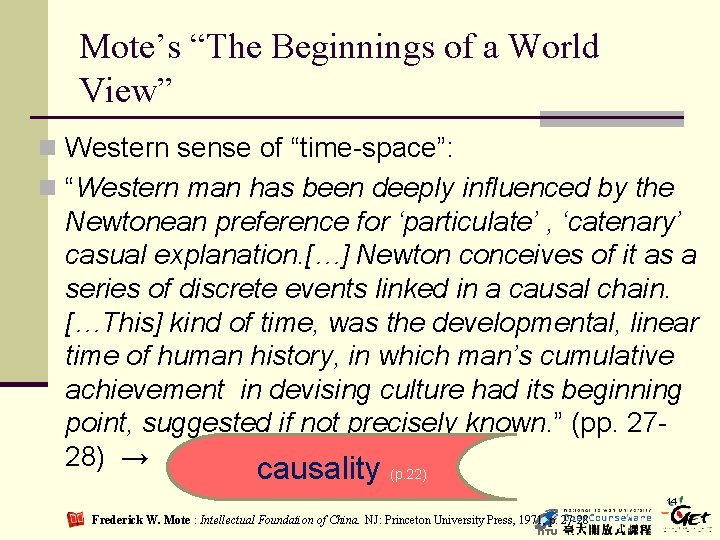 Mote’s “The Beginnings of a World View” n Western sense of “time-space”: n “Western