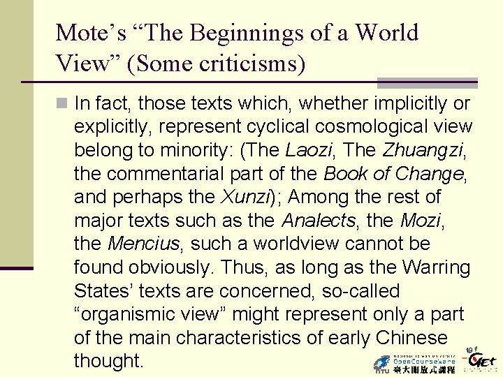Mote’s “The Beginnings of a World View” (Some criticisms) n In fact, those texts