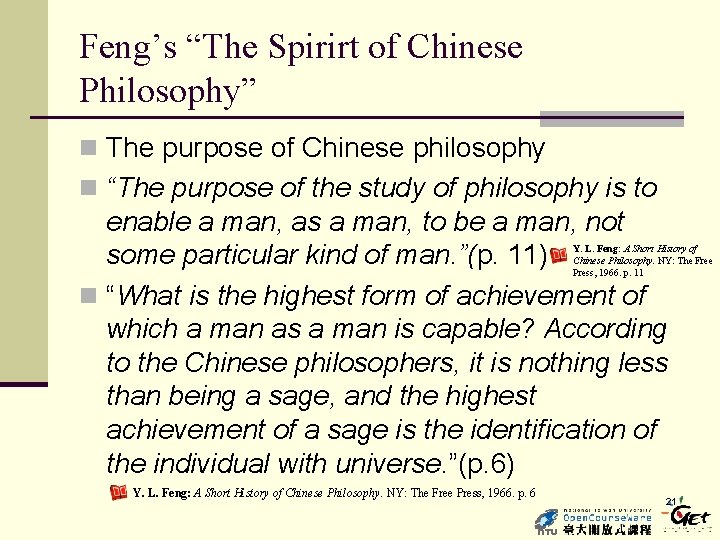 Feng’s “The Spirirt of Chinese Philosophy” n The purpose of Chinese philosophy n “The