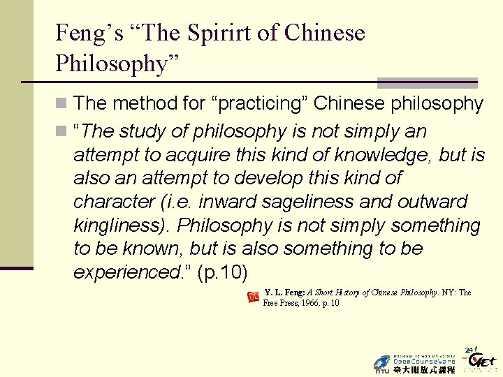 Feng’s “The Spirirt of Chinese Philosophy” n The method for “practicing” Chinese philosophy n