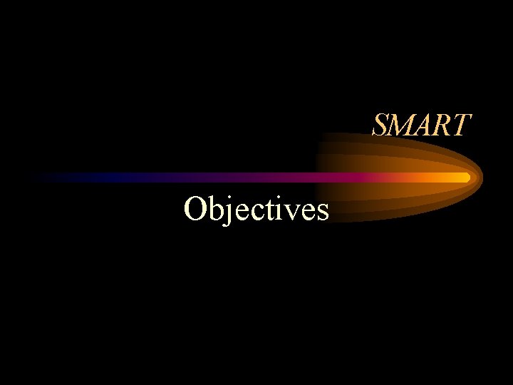 SMART Objectives 