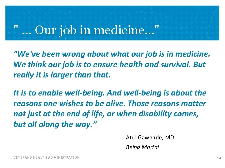 ". . . Our job in medicine. . . " "We've been wrong about