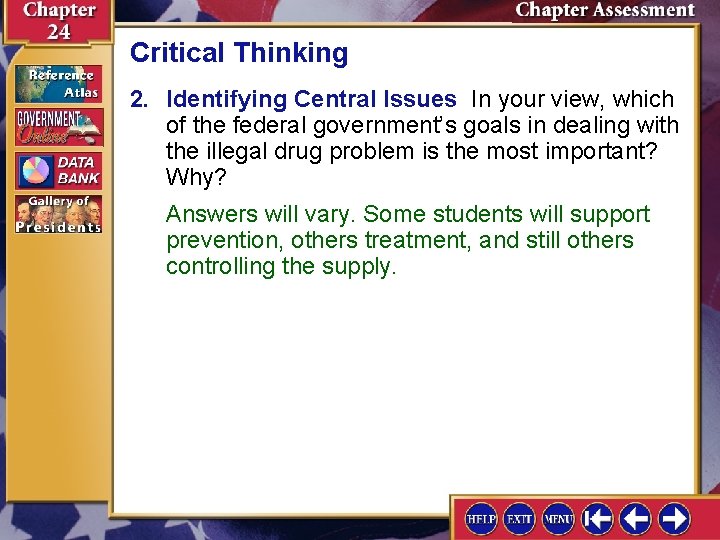 Critical Thinking 2. Identifying Central Issues In your view, which of the federal government’s