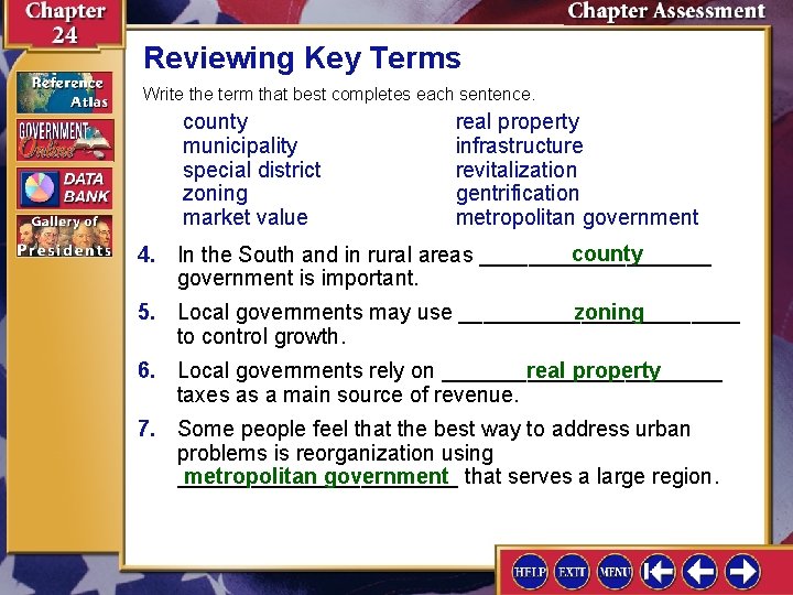 Reviewing Key Terms Write the term that best completes each sentence. county municipality special