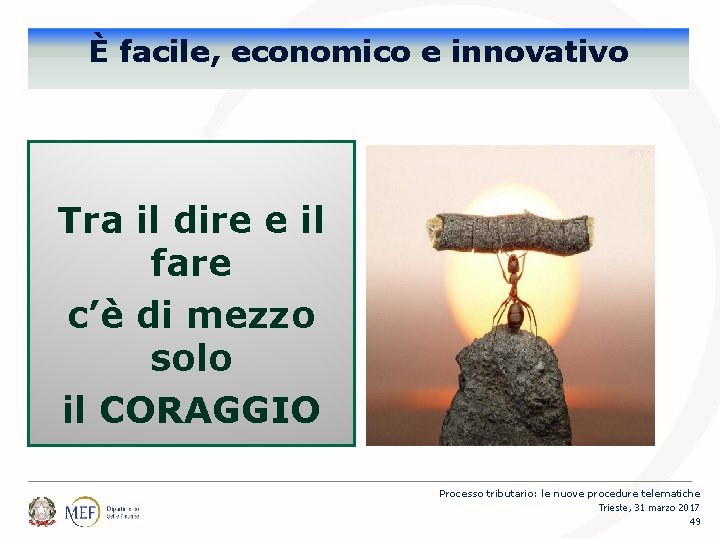 È facile, economico e innovativo Tra il dire e il fare c’è di mezzo