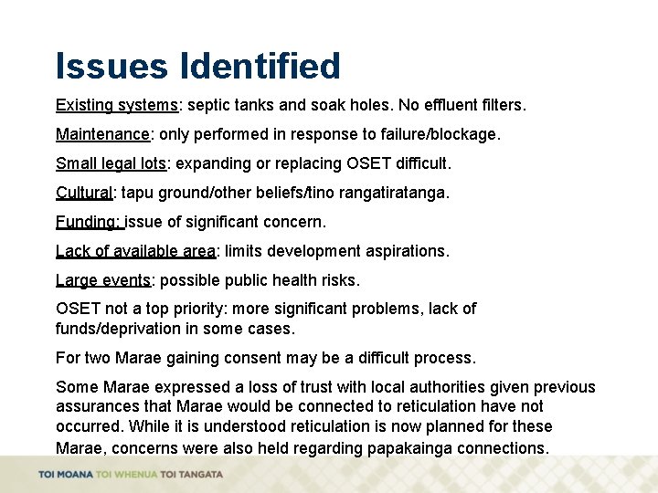 Issues Identified Existing systems: septic tanks and soak holes. No effluent filters. Maintenance: only