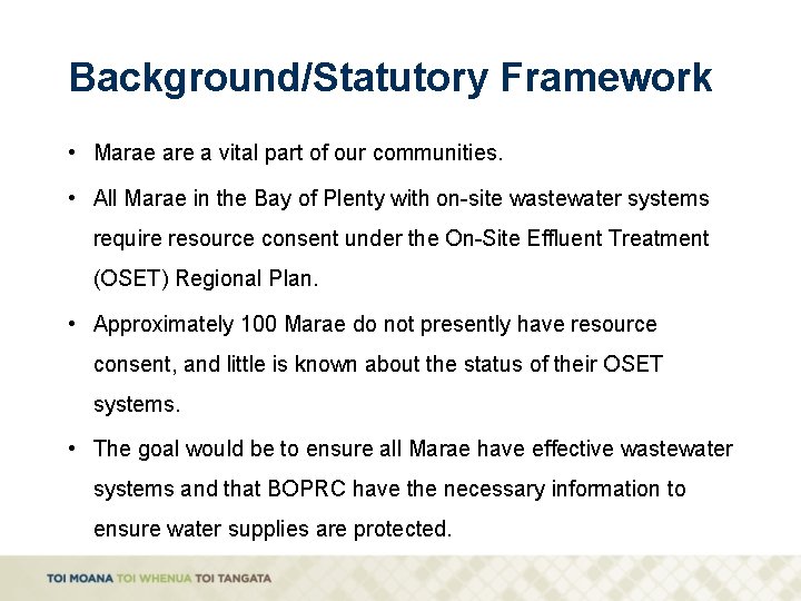 Background/Statutory Framework • Marae are a vital part of our communities. • All Marae