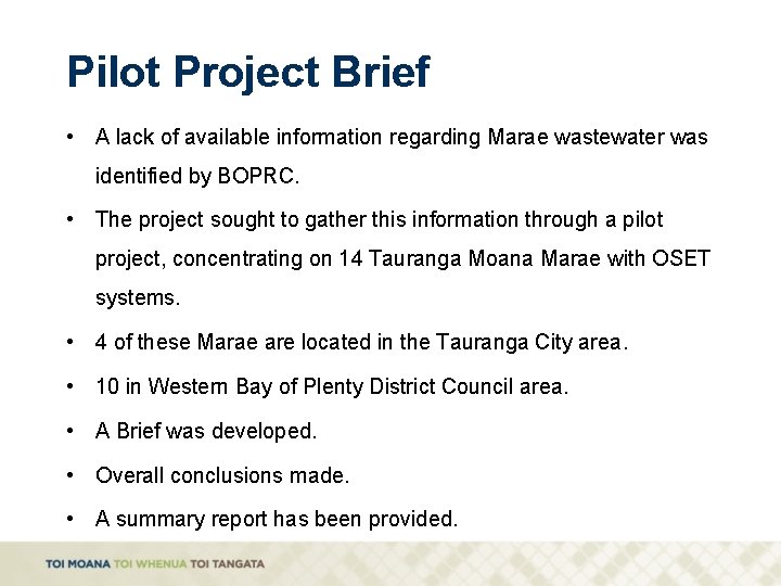 Pilot Project Brief • A lack of available information regarding Marae wastewater was identified