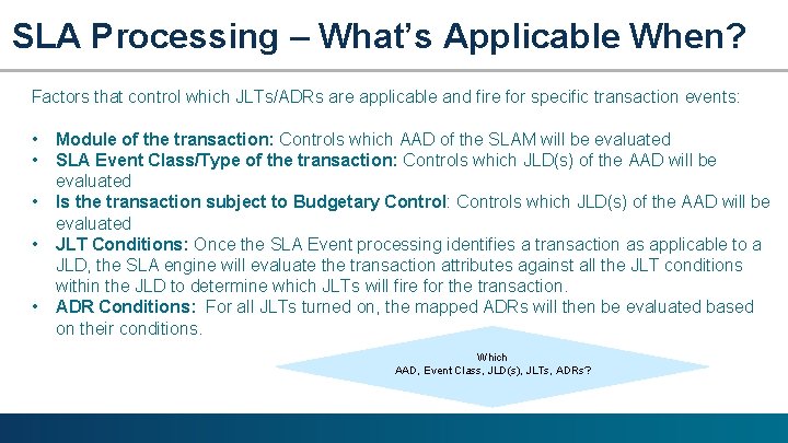 SLA Processing – What’s Applicable When? Factors that control which JLTs/ADRs are applicable and