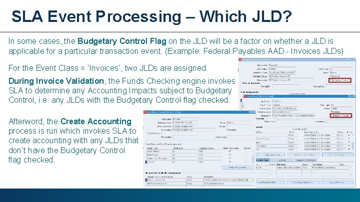 SLA Event Processing – Which JLD? In some cases, the Budgetary Control Flag on
