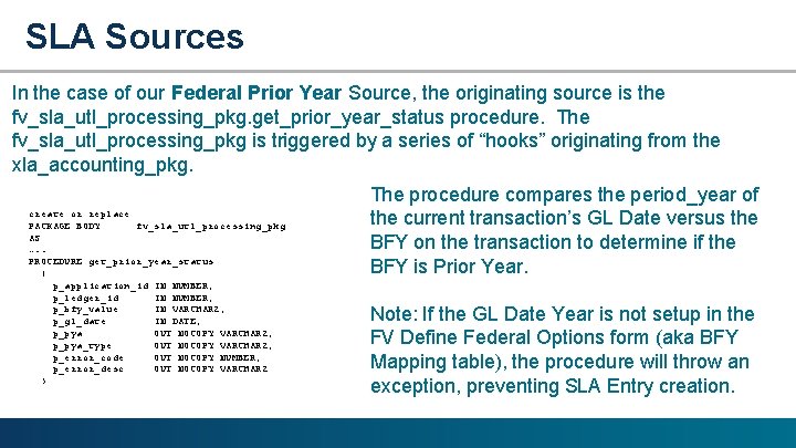 SLA Sources In the case of our Federal Prior Year Source, the originating source