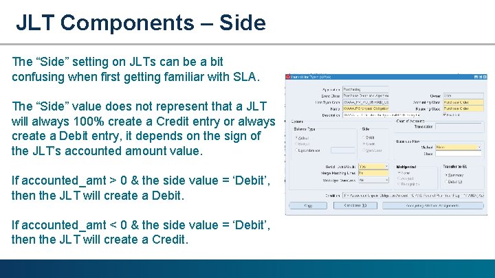 JLT Components – Side The “Side” setting on JLTs can be a bit confusing