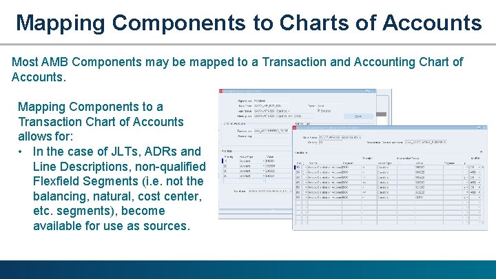 Mapping Components to Charts of Accounts Most AMB Components may be mapped to a
