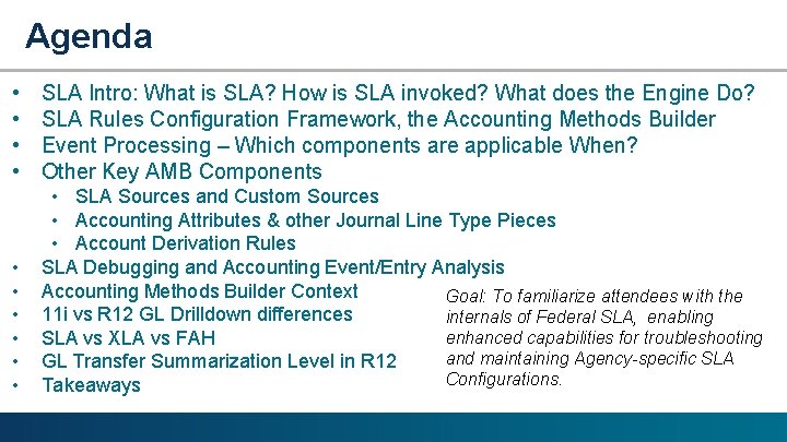 Agenda • • SLA Intro: What is SLA? How is SLA invoked? What does