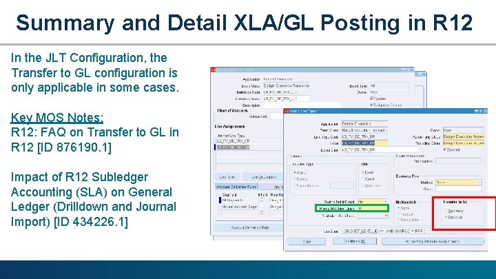 Summary and Detail XLA/GL Posting in R 12 In the JLT Configuration, the Transfer