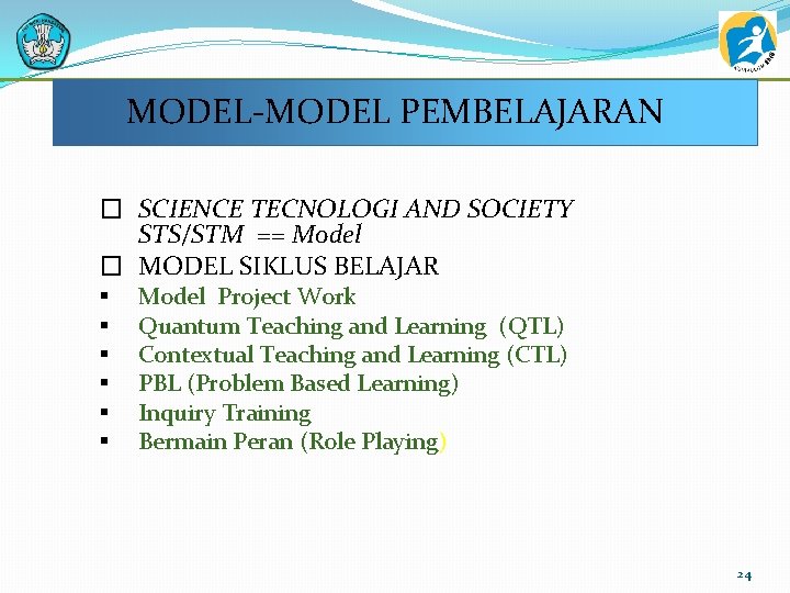 MODEL-MODEL PEMBELAJARAN � SCIENCE TECNOLOGI AND SOCIETY STS/STM == Model � MODEL SIKLUS BELAJAR