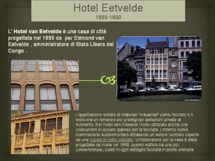 1895 -1900 Hotel Eetvelde 1895 -1900 L' Hotel van Eetvelde è una casa di