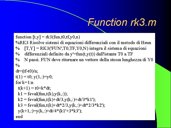 Function rk 3. m function [t, y] = rk 3(fun, t 0, tf, y