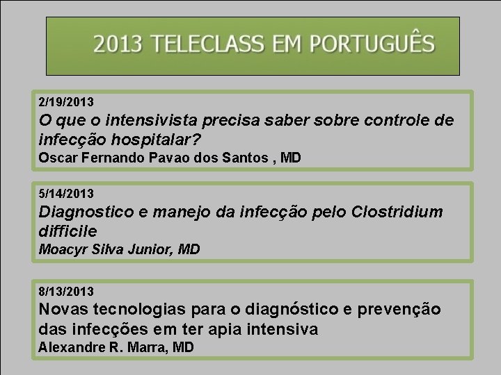 2/19/2013 O que o intensivista precisa saber sobre controle de infecção hospitalar? Oscar Fernando