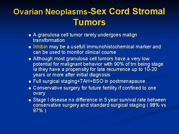 Ovarian Neoplasms-Sex Cord Stromal Tumors n n n A granulosa cell tumor rarely undergoes