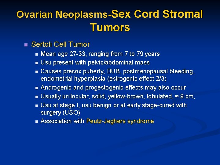 Ovarian Neoplasms-Sex Cord Stromal Tumors n Sertoli Cell Tumor n n n n Mean