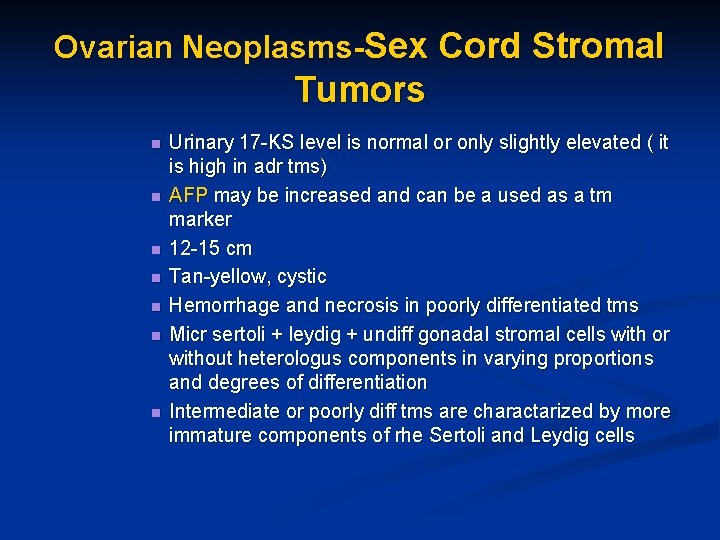Ovarian Neoplasms-Sex Cord Stromal Tumors n n n n Urinary 17 -KS level is