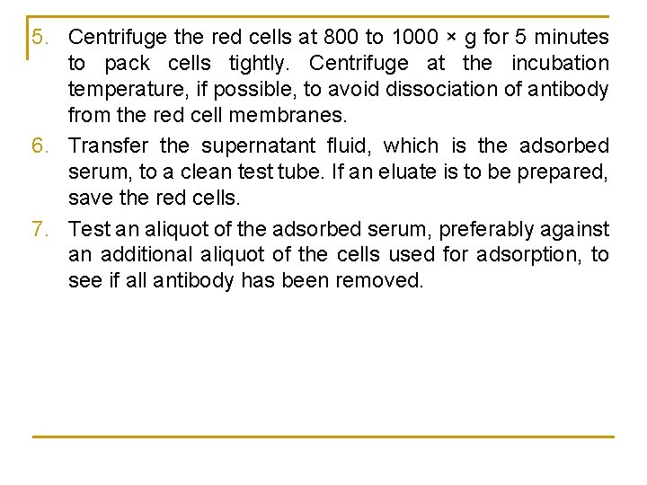 5. Centrifuge the red cells at 800 to 1000 × g for 5 minutes